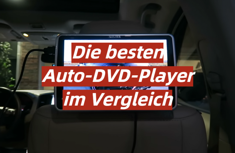 Auto-DVD-Player Test 2021: Die besten 5 Auto-DVD-Player im Vergleich