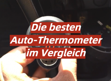 Die besten Auto-Thermometer im Vergleich