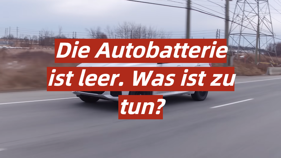 Die Autobatterie ist leer. Was ist zu tun? AutoThema